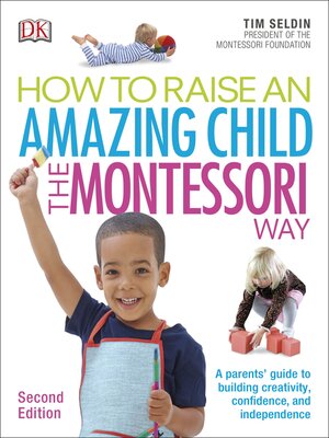 cover image of How to Raise an Amazing Child the Montessori Way